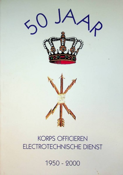 50 Jaar Korps Officieren Electrotechnische Dienst 1950-2000 | Webshop Nautiek.nl