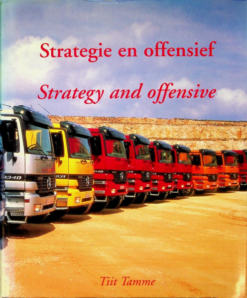 Strategie en Offensief, Strategy and offensive