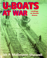 Mallman Showell, Jak P. - U-Boats at War. Landing on Hostile Shores