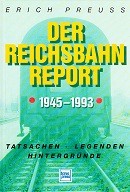 Preuss, E - Der Reichsbahn Report 1945-1983. Tatsachen Legenden Hintergrunde