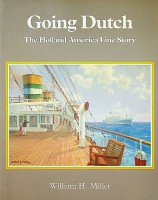 Miller, W.H - Going Dutch. The Holland America Line Story