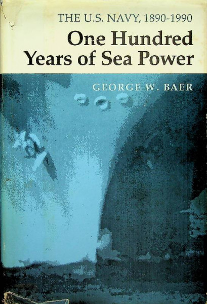 One Hundred Years of Sea Power