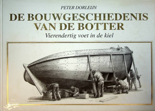 De Bouwgeschiedenis van de Botter | Nautiek.nl Webshop