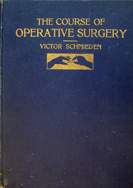 The Course of Operative Surgery 1912