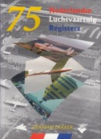 Dekker, Herman - 75 jaar Nederlandse Luchtvaartuig Registers1920-1996