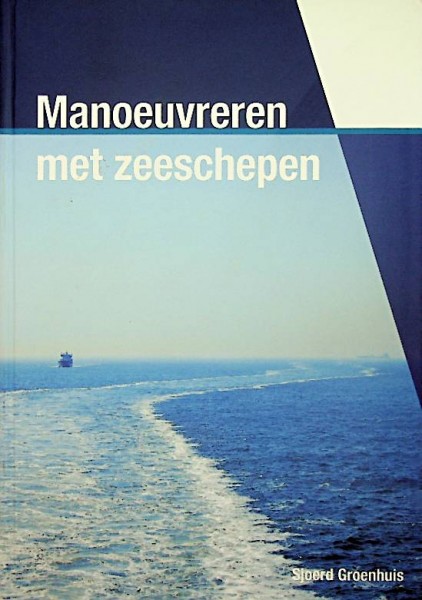 Manoeuvreren met zeeschepen | Webshop Nautiek.nl