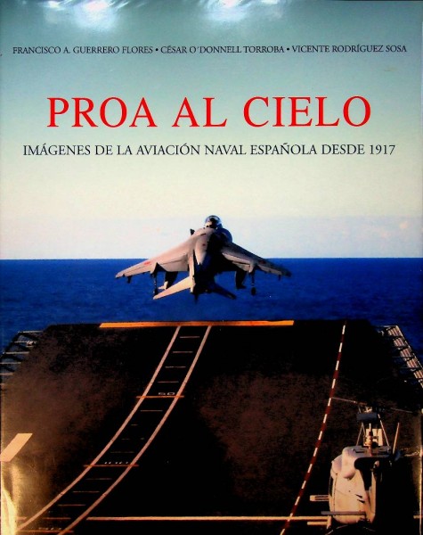 Proa al Cielo, imagenes de la aviacion naval espanola desde 1917 | Webshop Nautiek.nl