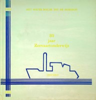Kuipers, H.E. - Het water bolde tot de horizon. 80 jaar Zeevaartonderwijs IJmuiden