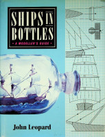 Leopard, John - Ships in Bottles. A modellers guide