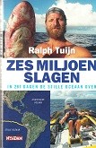 Tuijn, R - Zes miljoen slagen. In 281 dagen de stille oceaan over