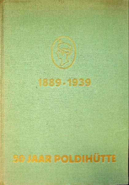 50 jaar Poldihutte 1889-1939