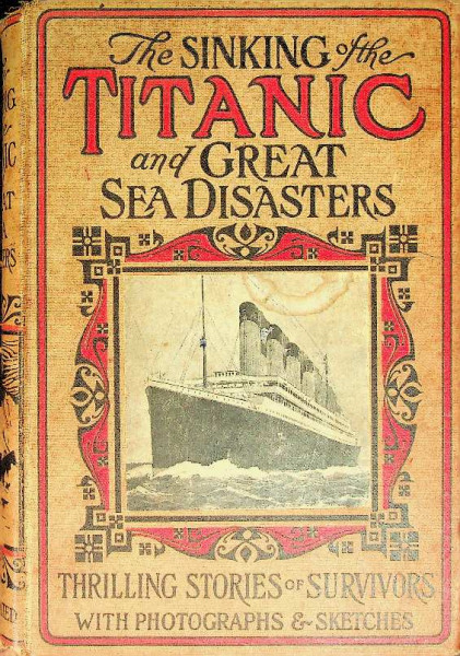 The Sinking of the Titanic and Great Sea Disasters