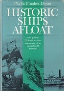 Dorset, F.F. - Historic Ships Afloat. Your Guide to 33 American ships you can see from Massachusetts to Hawaii
