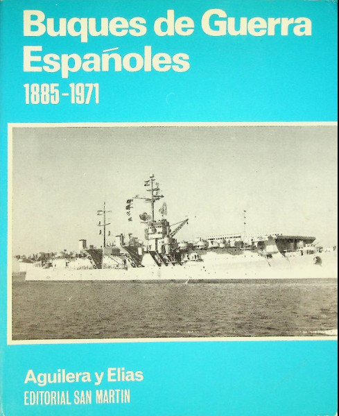Buques de Guerra Espanoles 1885-1971