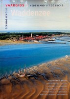 Hoekendijk, B - Vaargids 3 Nederland uit de lucht Waddenzee