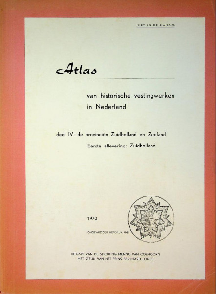 Atlas van Historische vestingwerken in Nederland deel IV, de provincie Zuidholland