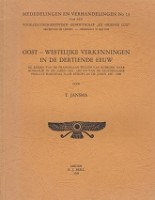 Jansma, T - Oost-Westelijke Verkenningen in de Dertiende eeuw. De reizen van de Franciscaan Willem van Rubroek naar Mongolie in de jaren 1253-1255 en van de Nestroriaanse Prelaat Barsauma naar Europa in de jaren 1287-1288