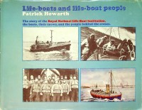 Howarth, P - Life-Boats and Life-Boat People. The Story of hte Royal National Life-Boat Institution, the boats, their crews, and the people behind the scenes
