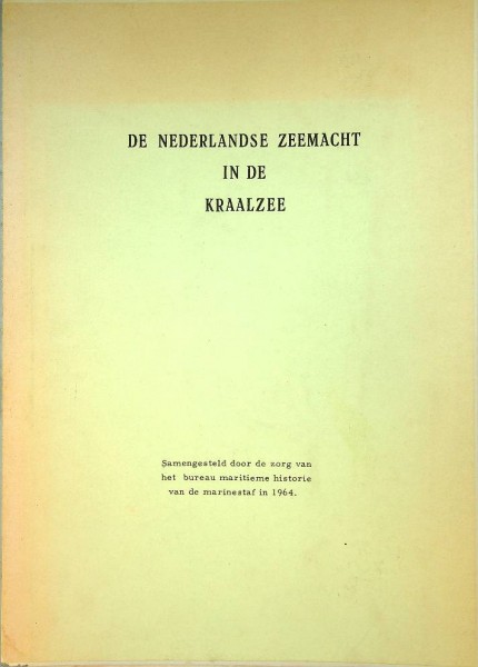 De Nederlandse Zeemacht in de Kraalzee (2 volumes)