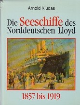 Die Seeschiffe des Norddeutschen Lloyd 1857-1919