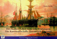 Pawlik, G - Des Kaisers Schwimmende Festungen, Die Kasemattschiffe Osterreich-Ungarns. Osterreichs Schiffahrt in alten Ansichten, Album 6