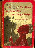 Thieffay, E - En Avion de Bruxelles au Congo Belge. Histoire de la primaire liaison Aerienne entre de La Belgique et sa Colonie