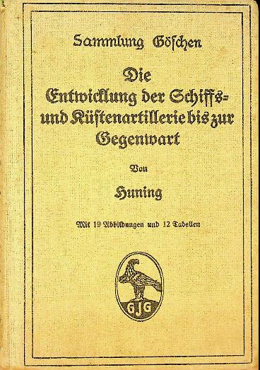 Die Entwicklung der Schiifs- und Kustenartillerie bis zur Gegentwart