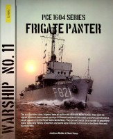 Mulder, J. and H. Visser - PCE 1604 Series Frigate Panter. Warship Series No. 11