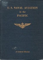 Naval Operations United States Navy - U.S. Naval Aviation in the Pacific. a critical review