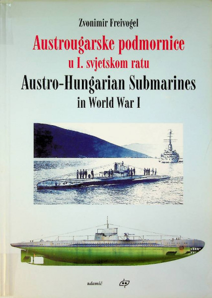 Austro-Hungarian Submarines in World War I