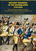 Hoof, Joep van - Military Uniforms in the Netherlands 1752-1800. The Jassenboekje (The Military Coats Book) and the drawings of uniforms by Duncan Macalester Loup