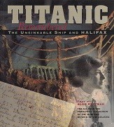 Ruffman, A - Titanic Remembered. The Unsinkable Ship and Halifax