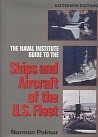 Polmar, Norman - The Naval Institute guide to the ships and aircraft of the U.S. Fleet. Sixteenth edition