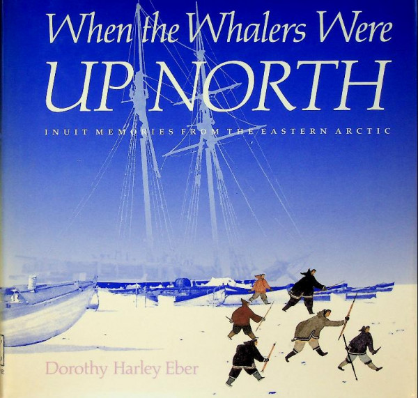 When the whalers were up north