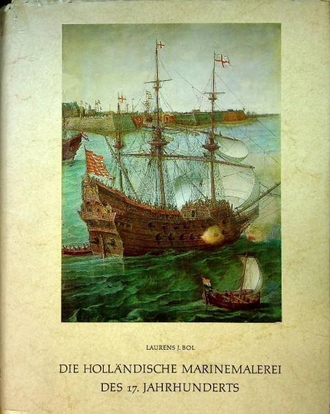 Die Hollandische Marinemalerei Des 17. Jahrhunderts