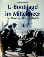 Krellenberg, M - U-Boot-Jagd im Mittelmeer. Der einsatz der 22. U-Jagdflotille