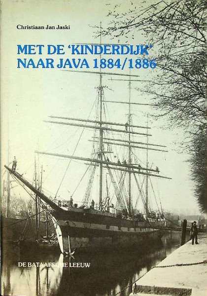 Met de Kinderdijk naar Java 1884/1886