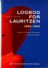 Lange, O. - Logbog for Lauritzen 1884-1985. Historien om Konsulen, hans sonner og Lauritzen Gruppen