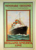 Holland-America Line - Memorable Crossings. A Collection of Inspiring Stories