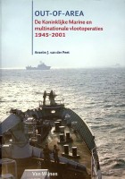 Peet, A.J. van der - Out-Of-Area. De Koninklijke Marine en multinationale vlootoperaties 1945-2001