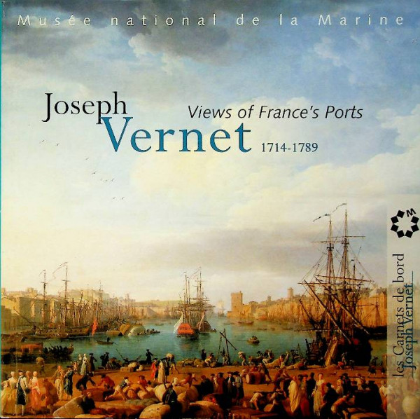 Joseph Vernet, 1714-1789, views of France Ports