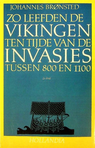 Zo leefden de Vikingen ten tijde van de invasies tussen 800 en 1100