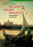 Sliggers, B, e.a. - De Loop van het Spaarne. De geschiedenis van een rivier