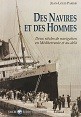 Parisis, J.L. - Des Navires Et Des Hommes. Deux siecles de navigation en Mediterranee et au-dela