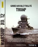 Mulder, J. and H. Visser - Guided Missile Frigate Tromp. Warship 12