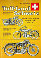 Krackowizer, H. a.o. - Tff-Land Schweiz. Seine Beruhmten Motorrad Marken
