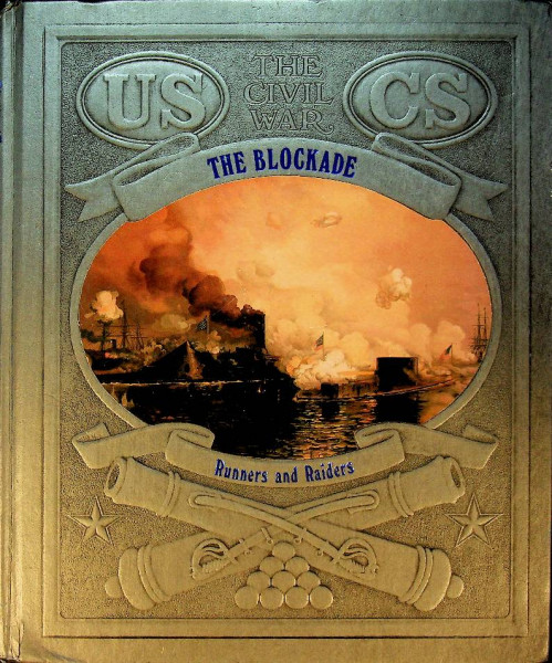 The Blockade, Runners and Raiders