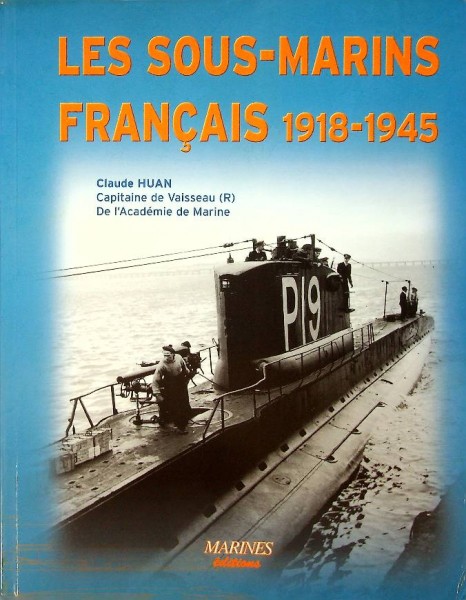 Les Sous Marins Francais 1918-1945