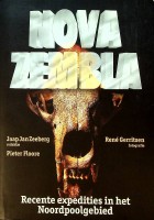 Zeeberg, Jaap-Jan - Nova Zembla. Recente expedities in het Noordpoolgebied