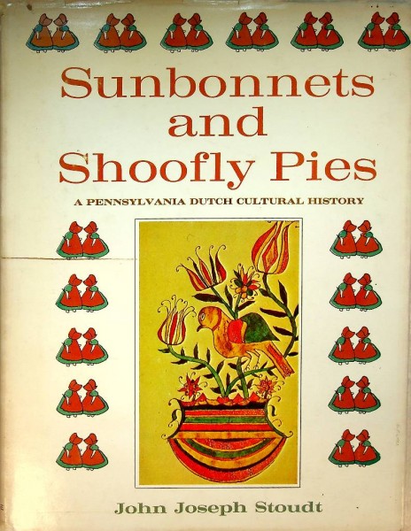 Sunbonnets and Shoofly Pies